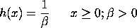 h(x) = lambda  for x >= 0