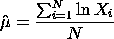 Uhat = SUM[i=1 to N][LOG(X(i))]/N