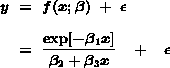 y = f(x;beta) + e   =  (exp [-beta(1)x]) / (beta(2) + beta(3)x)  + e