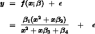 y = f(x;beta) + e  =  (beta(1)(x^2 + xbeta(2)) + (x^2 + xbeta(3) + beta(4)) + e